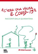 «C'era una volta il Covid-19». Racconti dalla quarantena