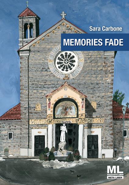 Memories fade. Ediz. speciale. Con Audio - Sara Carbone - copertina