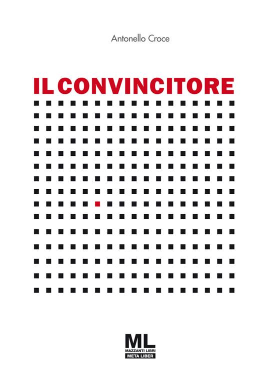 Il convincitore - Antonello Croce - copertina