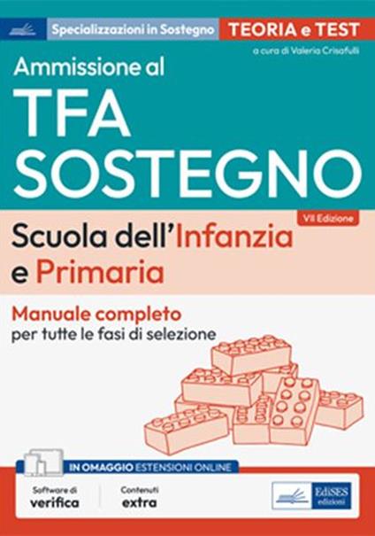 Ammissione al TFA sostegno. Scuola dell'infanzia e primaria. Manuale completo per tutte le fasi di selezione. Con software di simulazione - Valeria Crisafulli - ebook