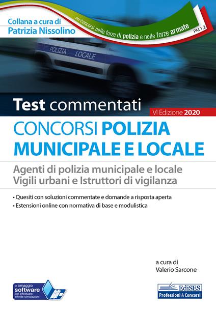 Concorsi Polizia municipale e locale. Agenti di Polizia municipale e locale. Vigili urbani e istruttori di vigilanza. Test commentati. Con software di simulazione - copertina