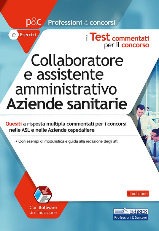 Collaboratore e assistente amministrativo aziende sanitarie. Quesiti a risposta multipla commentati. Con software di simulazione - copertina