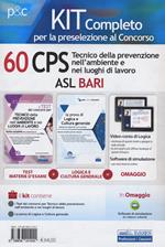 Kit concorso 60 CPS Tecnico della prevenzione nell'ambiente e nei luoghi di lavoro ASL Bari. Con software di simulazione. Con Contenuto digitale per accesso online