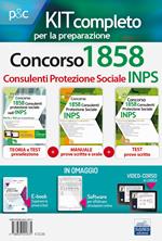 Concorso INPS 1858 consulenti protezione sociale. Kit completo 3 manuali. Prove scritte e prova orale. Con ebook. Con software di simulazione. Con video-corso di logica