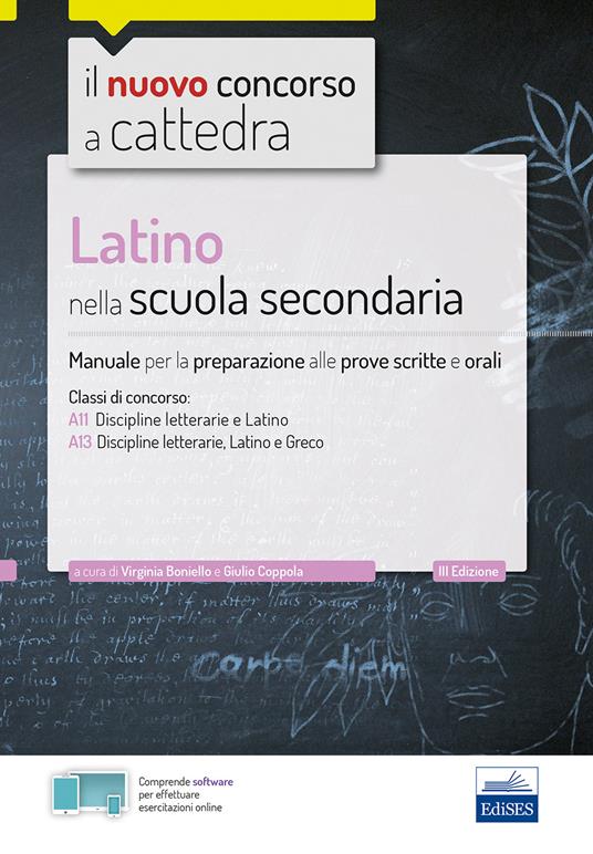 Latino nella scuola secondaria. Manuale per le prove scritte e orali del concorso a cattedra classi A22, A12, A11. Con software di simulazione e estensioni online - Virginia Boniello,Giulio Coppola - ebook