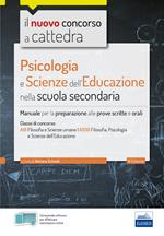 Psicologia e scienze dell'educazione scuola secondaria. Concorso a cattedra. Con software di simulazione e estensioni online