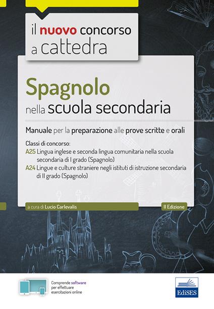 Il nuovo concorso a cattedra. Spagnolo nella scuola secondaria. Manuale per prove scritte e orali. Con software di simulazione - Lucio Carlevalis - ebook