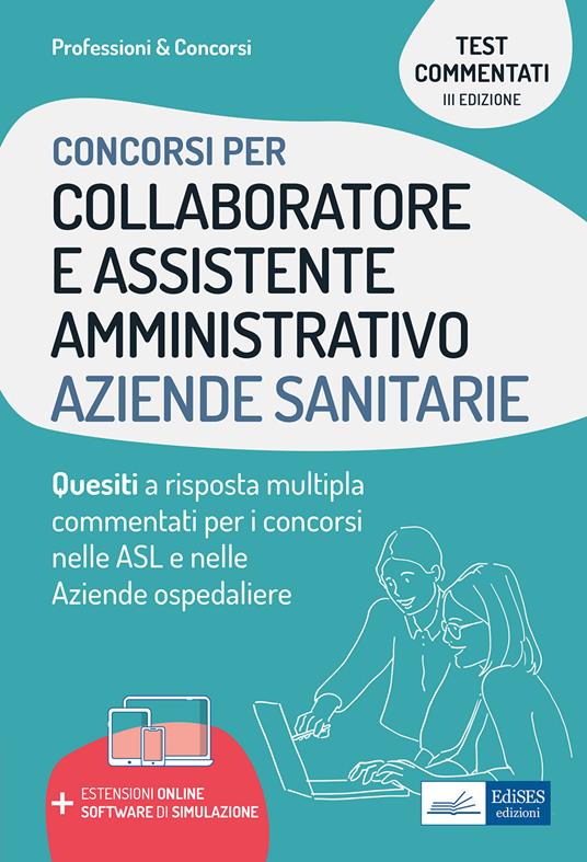 Collaboratore e assistente amministrativo aziende sanitarie. Quesiti a risposta multipla commentati. Con espansione online - copertina