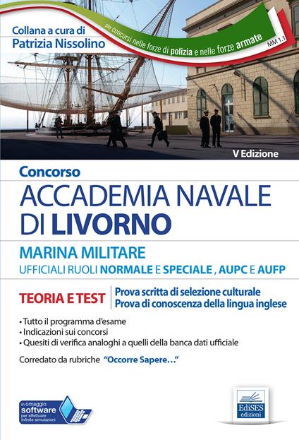 Concorso Accademia Navale di Livorno. Marina militare. Teoria e test per la prova di selezione culturale e di accertamento della conoscenza della lingua inglese. Con software di simulazione - copertina