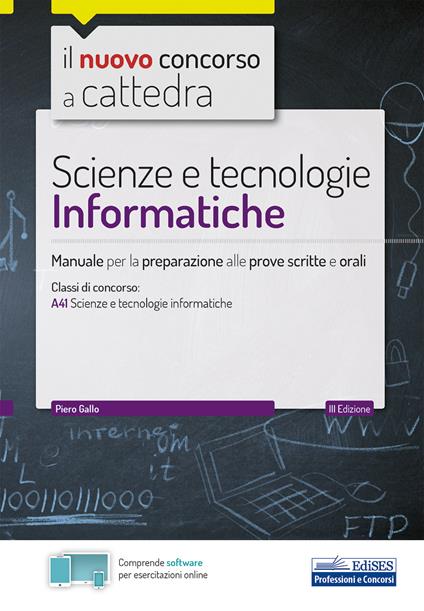 Scienze e tecnologie informatiche. Manuale per la preparazione alle prove scritte e orali. Con software di simulazione - Piero Gallo - ebook