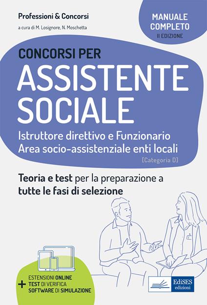 Concorsi per Assistenti sociali. Istruttore direttivo e Funzionario. Teoria e test per la preparazione a tutte le fasi di selezione. Con Contenuto digitale per accesso on line - Michela Losignore,Natascia Moschetta - ebook