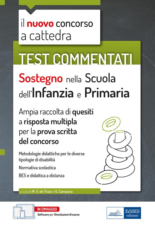 Sostegno nella scuola dell'infanzia e primaria. Test commentati. Il nuovo concorso a cattedra. Ampia raccolta di quesiti a risposta multipla per la prova scritta del concorso - Giovanni Campana,Maria Stella De Trizio - ebook