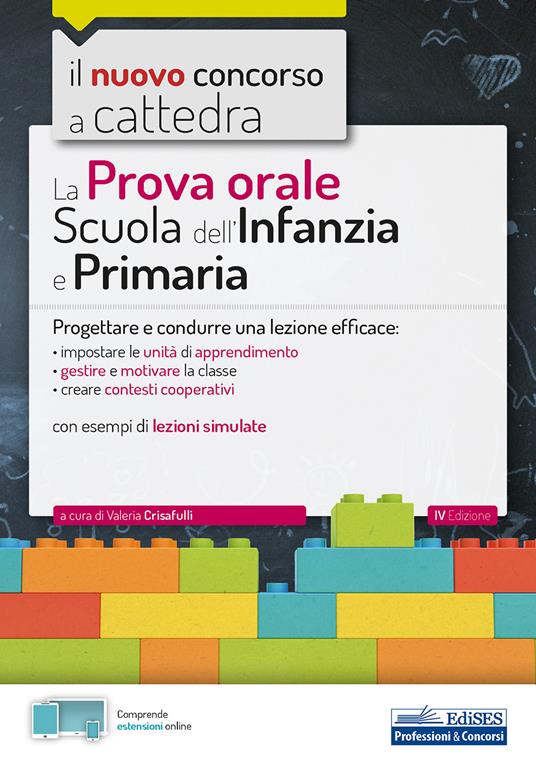 La prova orale per la scuola infanzia e e la scuola primaria. Progettare e condurre una lezione efficace. Con estensioni online - Valeria Crisafulli - ebook