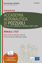 Concorso Accademia di Pozzuoli Aeronautica Militare. Ufficiali ruoli normale e speciale, AUPC e AUFP. Con estensioni online, contenuti extra, software di simulazione