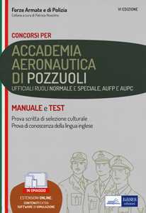 Image of Concorso Accademia Aeronautica di Pozzuoli. Ufficiali ruoli normale e speciale, AUPC e AUFP. Manuale e test. Con espansione online. Con software di simulazione