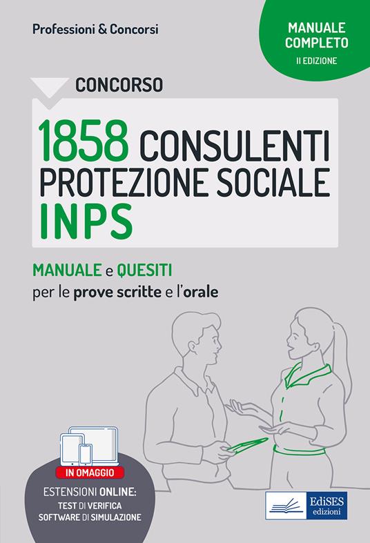 Concorso 1858 Consulenti della Protezione Sociale INPS. Manuale e quesiti per le prove scritte e l'orale. Con software di simulazione - copertina