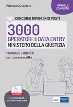 Concorsi RIPAM 3000 operatori Data Entry Ministero della Giustizia. Manuale e quesiti per la prova scritta. Con software di simulazione