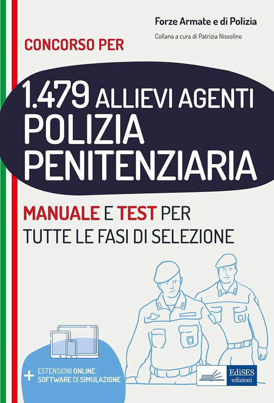 Concorso 1479 allievi agenti Polizia Penitenziaria. Manuale e test per tutte le fasi di selezione. Con software di simulazione - copertina