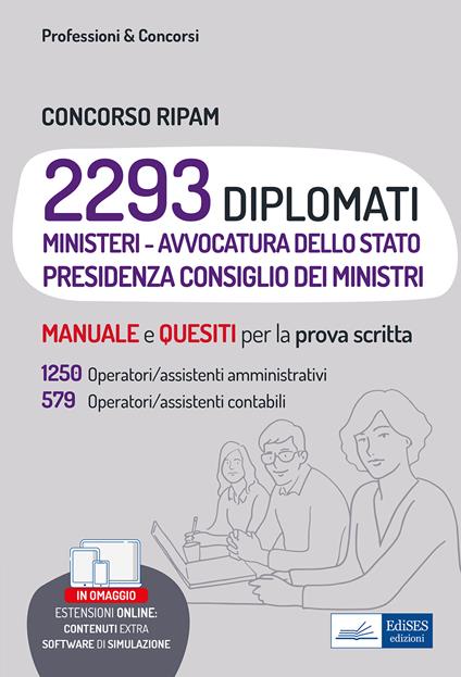 Concorso RIPAM. 2293 diplomati. 1250 operatori/assistenti amministrativi, 579 operatori/assistenti contabili. Manuale e quesiti per la prova scritta. Con espansione online. Con software di simulazione - copertina