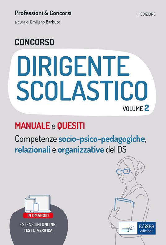 Il Concorso per dirigente scolastico. Competenze socio-psico-pedagogiche, relazionali e organizzative del DS. Con espansione online: Test di verifica. Vol. 2 - Emiliano Barbuto - copertina