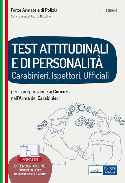 Test attitudinali e di personalità per la preparazione ai concorsi nell'arma dei carabinieri. Carabinieri, ispettori, ufficiali. Con espansione online. Con software di simulazione - copertina