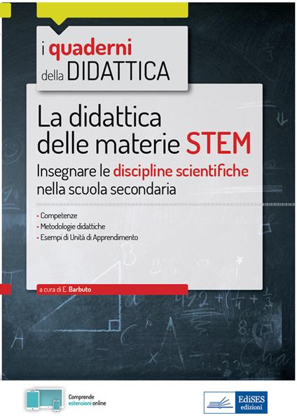 La didattica delle materie STEM. Insegnare le discipline scientifiche nella scuola secondaria. Con estensioni online - Emiliano Barbuto - ebook