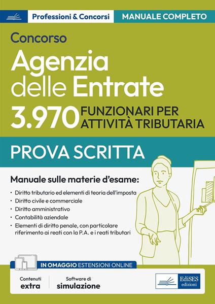 Concorso Agenzia delle Entrate. 3970 funzionari per attività tributaria. Manuale sulle materie della prova scritta. Con software di simulazione - Biancamaria Consales,Anna Costagliola,Gennaro Lettieri - copertina