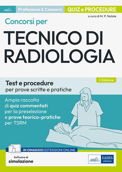 Concorsi per tecnico di radiologia. Test e procedure per prove scritte e pratiche. Con software di simulazione - copertina