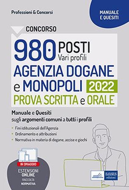 Concorso 980 posti vari profili. Agenzia Dogane e Monopoli. Manuale e quesiti sugli argomenti comuni a tutti i profili. Prova scritta e orale - V.V.A.A. - ebook