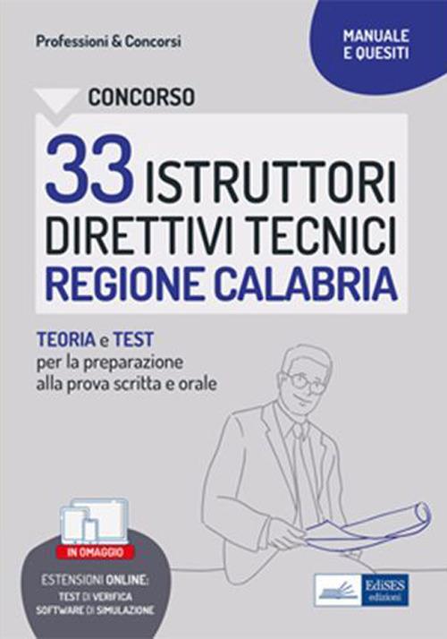 Concorso 33 istruttori direttivi tecnici. Regione Calabria. Teoria e test per la preparazione alla prova scritta e orale. Con software di simulazione - V.V.A.A. - ebook