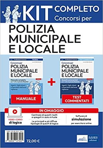 Kit per i concorsi in polizia municipale e locale. Manuale e test. Con software di simulazione. Con video-corso per quesiti logico-attitudinali - copertina