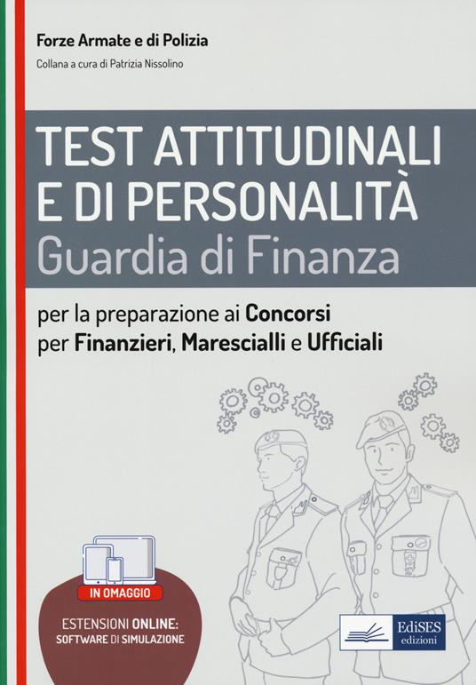 Test attitudinali e di personalità. Guardia di Finanza. Per la preparazione ai concorsi per Finanzieri, Marescialli, Ufficiali. Con espansione online. Con software di simulazione - copertina