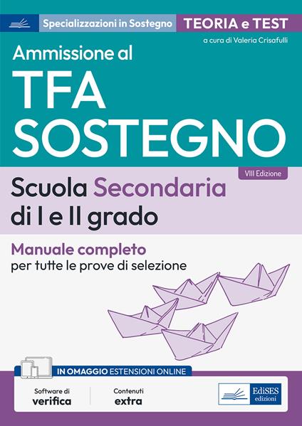 Ammissione al TFA sostegno. scuola secondaria di I e II grado. Manuale completo per tutte le prove di selezione. Con espansione online. Con software di simulazione - copertina