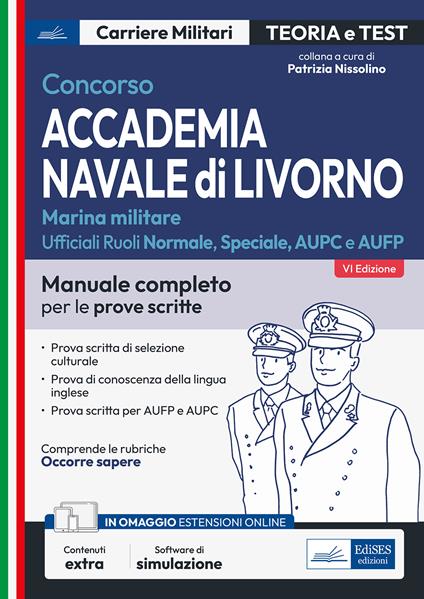 Concorso Accademia navale di Livorno. Ufficiali marina militare. Manuale completo per le prove scritte. Con software di simulazione - copertina