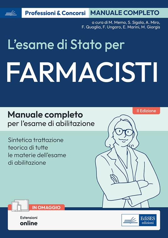 L'esame di Stato per farmacisti. Manuale di preparazione. Basi teoriche delle discipline fondamentali per l'esercizio della professione - Maurizio Memo,Sandra Sigala,Agnese Miro - copertina