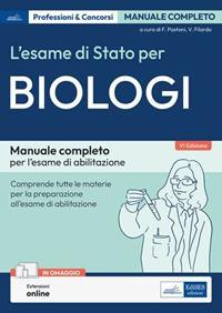 L' esame di Stato per biologi. Manuale completo per l'esame di abilitazione. Con estensioni online - Valeria Filardo,Fiorenzo Pastoni - ebook