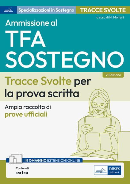 Ammissione al TFA Sostegno didattico. Tracce svolte per la prova scritta. Ampia raccolta di tracce ufficiali. Con aggiornamento online - copertina