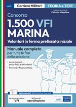 Concorso 1.500 VFI Marina. Volontari in ferma prefissata iniziale. Manuale completo per tutte le fasi della selezione. Con espansione online. Con software di simulazione