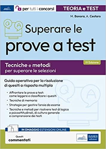 Superare le prove a test. Tecniche e metodi per superare le selezioni. Con espansione online - Marco Bonora,Antonella Cestaro - copertina