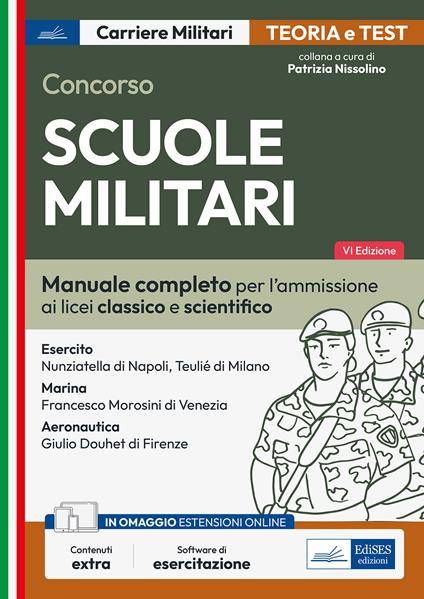 Concorso Scuole militari. Manuale completo per l'ammissione ai licei classico e scientifico. Con espansioni online. Con software di simulazione - copertina