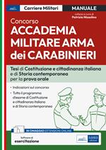 Concorso Accademia Militare Arma dei Carabinieri. Tesi di Costituzione e Cittadinanza italiana e di Storia contemporanea per la prova orale. Con software di simulazione