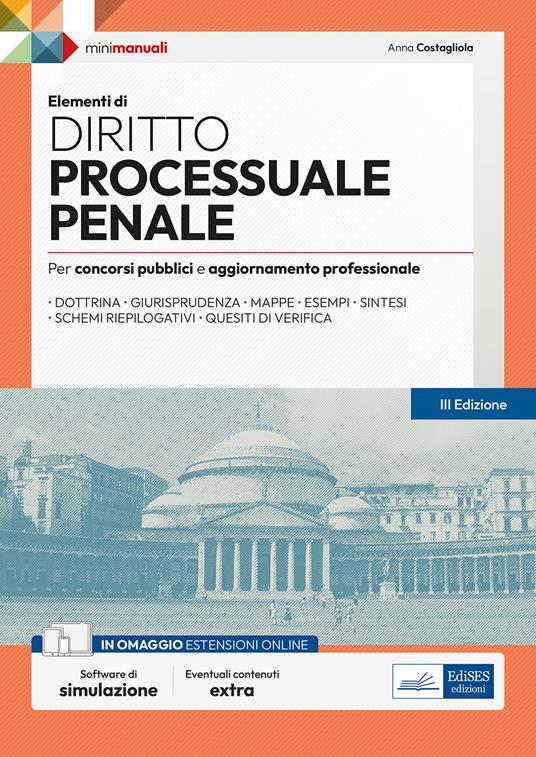 Elementi di diritto processuale penale. Per concorsi pubblici e aggiornamento professionale. Con software di simulazione - Anna Costagliola - ebook