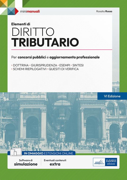 Elementi di diritto tributario. Teoria e test per concorsi pubblici e aggiornamento professionale. Con estensione online. Con software di simulazione - Rosalia Russo - copertina