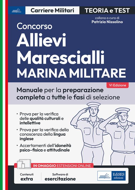 Concorso allievi marescialli Marina Militare. Manuale per la preparazione completa a tutte le fasi di selezione. Con software di simulazione - Patrizia Nissolino - ebook