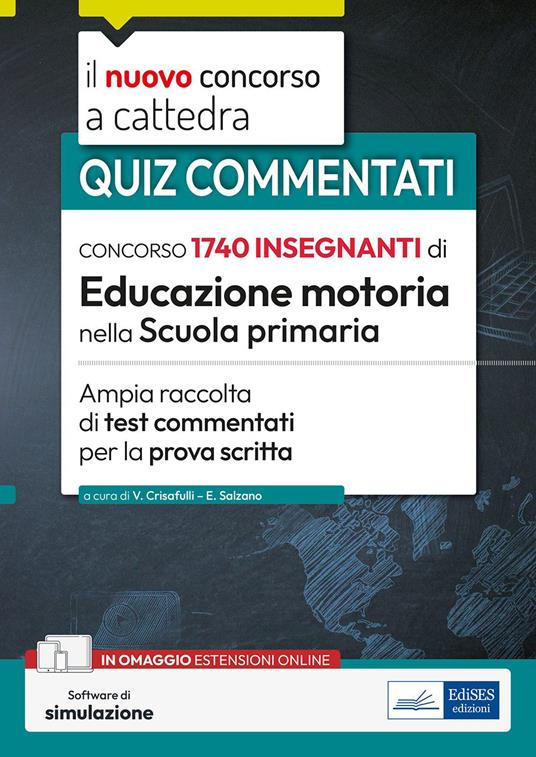 Concorso 1740 educazione motoria nella Scuola primaria. Ampia raccolta di test commentati per la prova scritta. Con software di simulazione - Valeria Crisafulli,Erminia Salzano - copertina