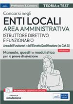 Concorsi enti locali area amministrativa istruttore direttivo e funzionario. Aree dei funzionari e dell'elevata qualificazione (ex cat. D). Manuale, quesiti e modulistica per le prove di selezione