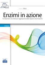 Enzimi in azione. Fondamenti di cinetica e regolazione delle funzioni enzimatiche