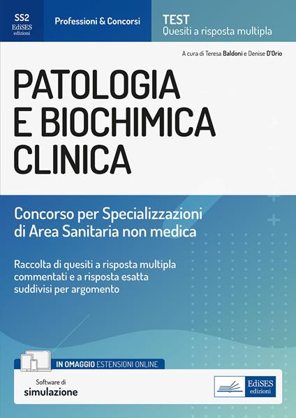 Patologia e biochimica clinica. Concorso per le Specializzazioni di Area  Sanitaria non medica - Teresa Baldoni - Denise D'Orio - - Libro - Edises -  | IBS