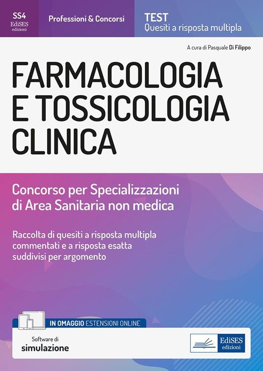 Farmacologia e tossicologia clinica. Concorso per le Specializzazioni di Area Sanitaria non medica. Con estensioni online. Con software di simulazione - Pasquale Di Filippo - copertina