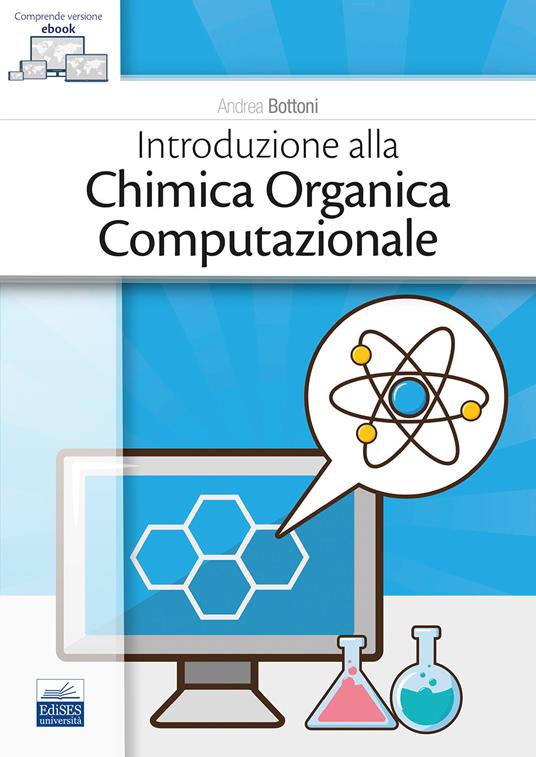 Introduzione alla chimica organica computazionale - Andrea Bottoni - copertina